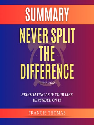 cover image of Summary of Never Split the Difference by Chris Voss